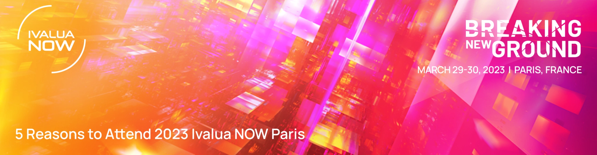 Blog - 2023 Ivalua Now EMEA - 5 Reasons to Attend 2023 Ivalua NOW Paris