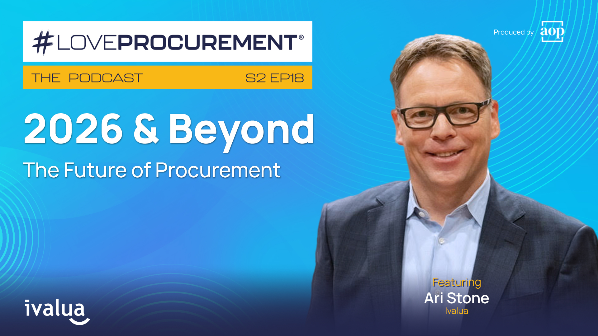 Ep 18: 2026 and Beyond: The Future of Procurement feat. Ari Stone