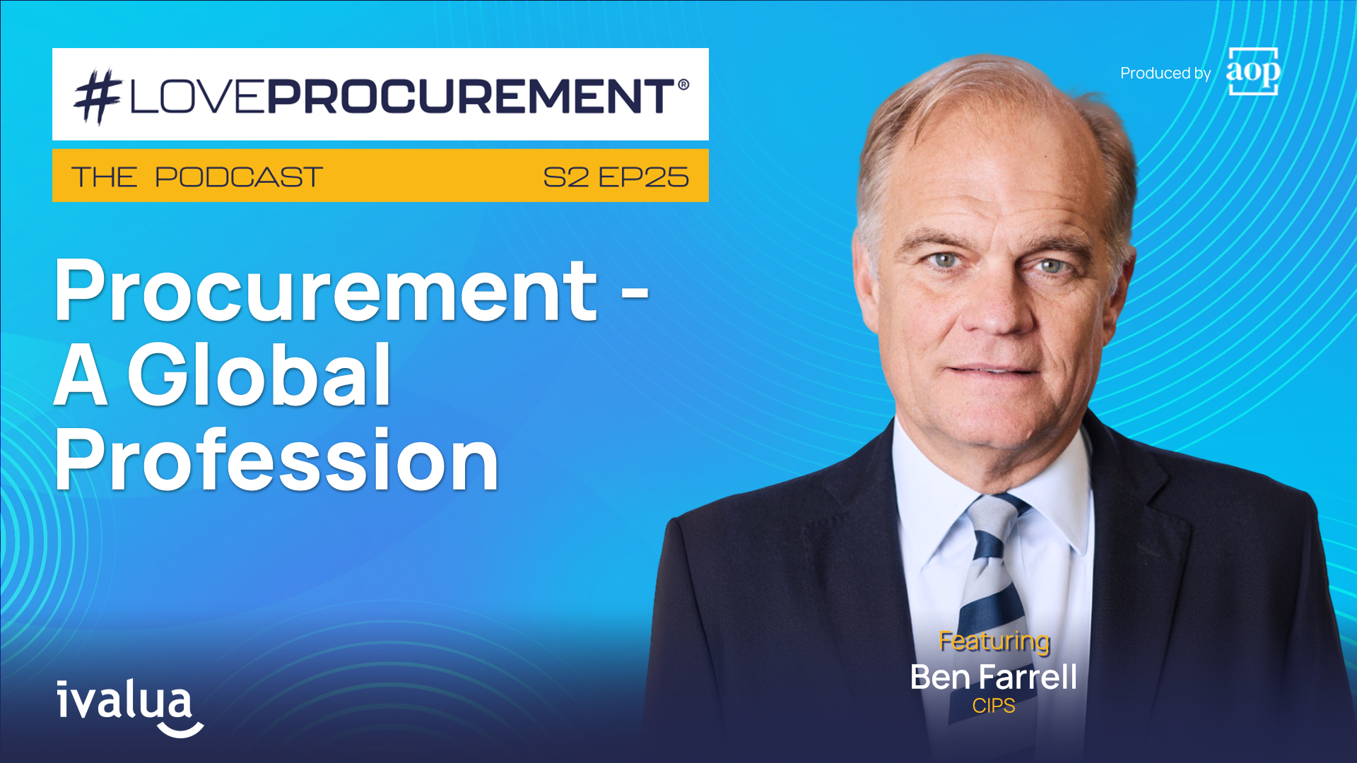 Ep 25: Procurement a Global Profession feat. Ben Farrell